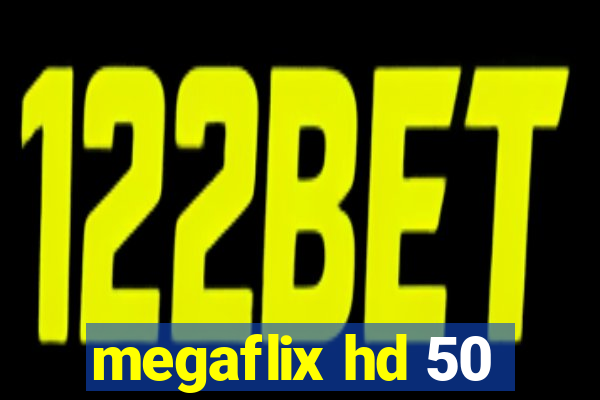 megaflix hd 50